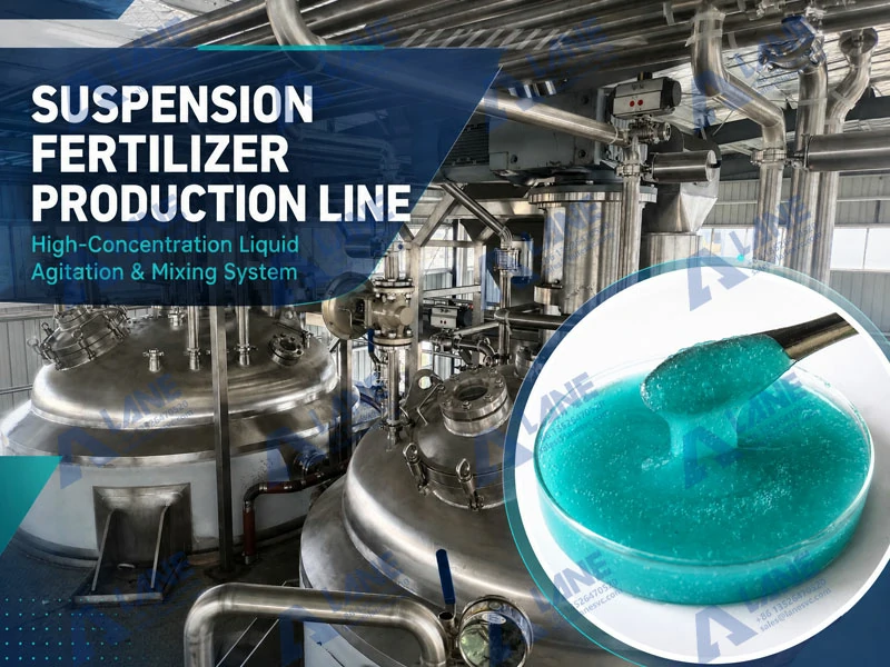 Engineering High-Concentration Fluid Nutrition: How LANE Achieved a Breakthrough in Suspension Fertilizer Production Lines